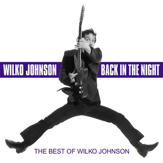 Wilko Johnson - Back In the Night- The Best of Wilko Johnson_w320.jpg