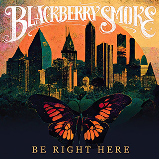 _135 Be Right Here - Blackberry Smoke_w320.jpg