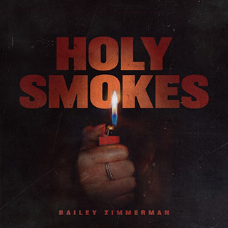 _54 Holy Smokes - Bailey Zimmerman_w320.jpg